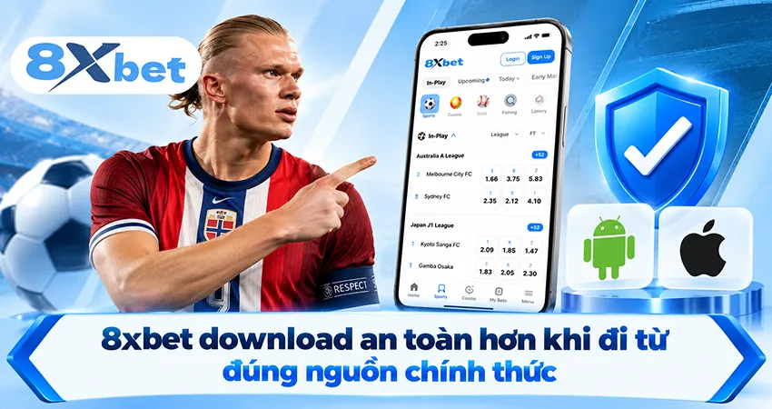 8xbet download an toàn hơn khi đi từ đúng nguồn chính thức